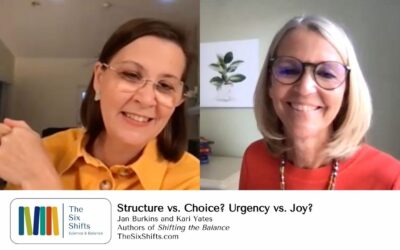 Structure vs. Choice?  Urgency vs. Joy?