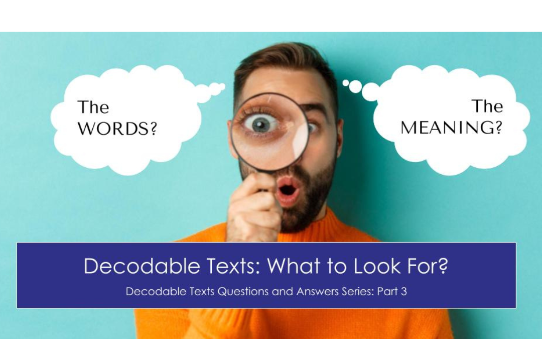 Decodable Texts Q&A (Part 3): What to Look for – The WORDS