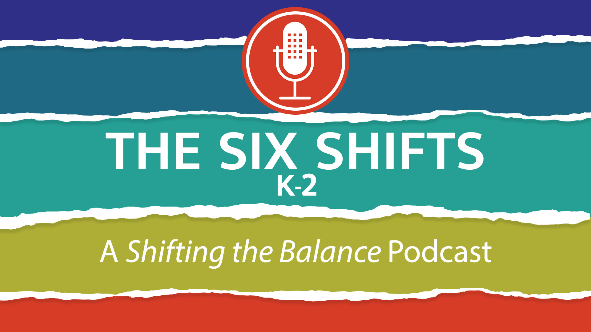 Shifting the Balance K-2 Podcast Provides an Overview of the Six Shifts by Jan Burkins and Kari Yates