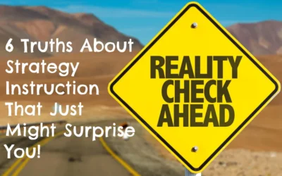 6 Truths About Strategy Instruction That Just Might Surprise You!