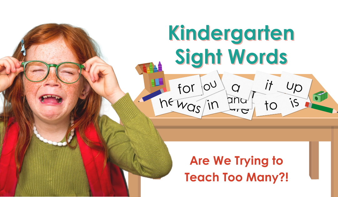 Kindergarten Sight Words: Are We Trying to Teach Too Many?