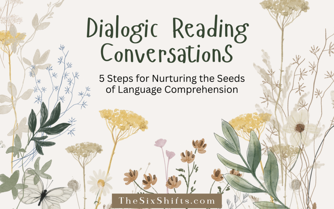 Dialogic Reading Conversations: 5 Steps for Nurturing the Seeds of Language Comprehension